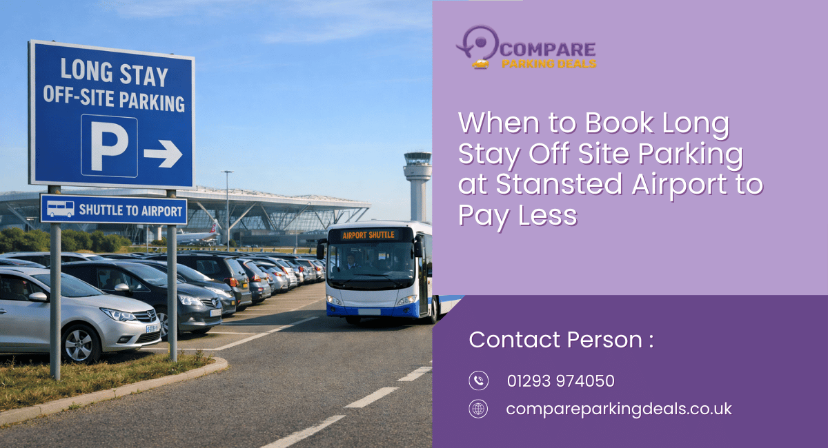 When to Book Long Stay Off Site Parking at Stansted Airport to Pay Less